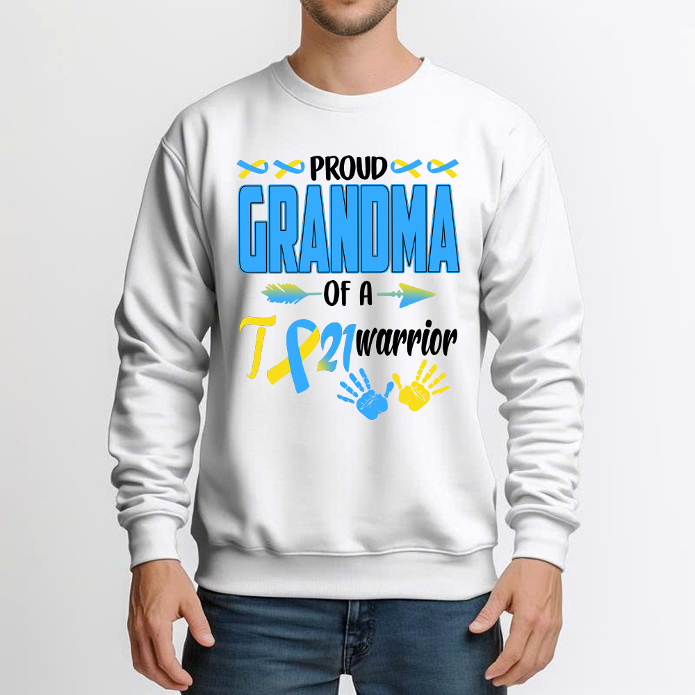 Proud Grandma Of A 21 Warrior Shirt Down Syndrome Awareness Matching Family Sweatshirt Gift